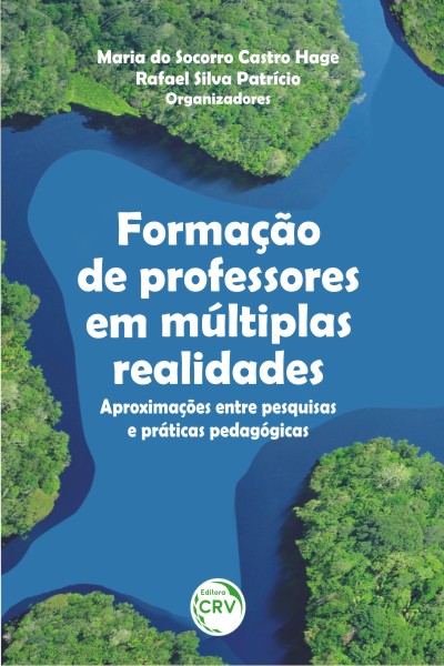 Capa do livro: FORMAÇÃO DE PROFESSORES EM MÚLTIPLAS REALIDADES:<br> aproximações entre pesquisas e práticas pedagógicas