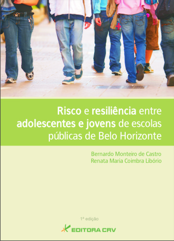 Capa do livro: RISCO E RESILIÊNCIA ENTRE ADOLESCENTES E JOVENS DE ESCOLAS PÚBLICAS DE BELO HORIZONTE