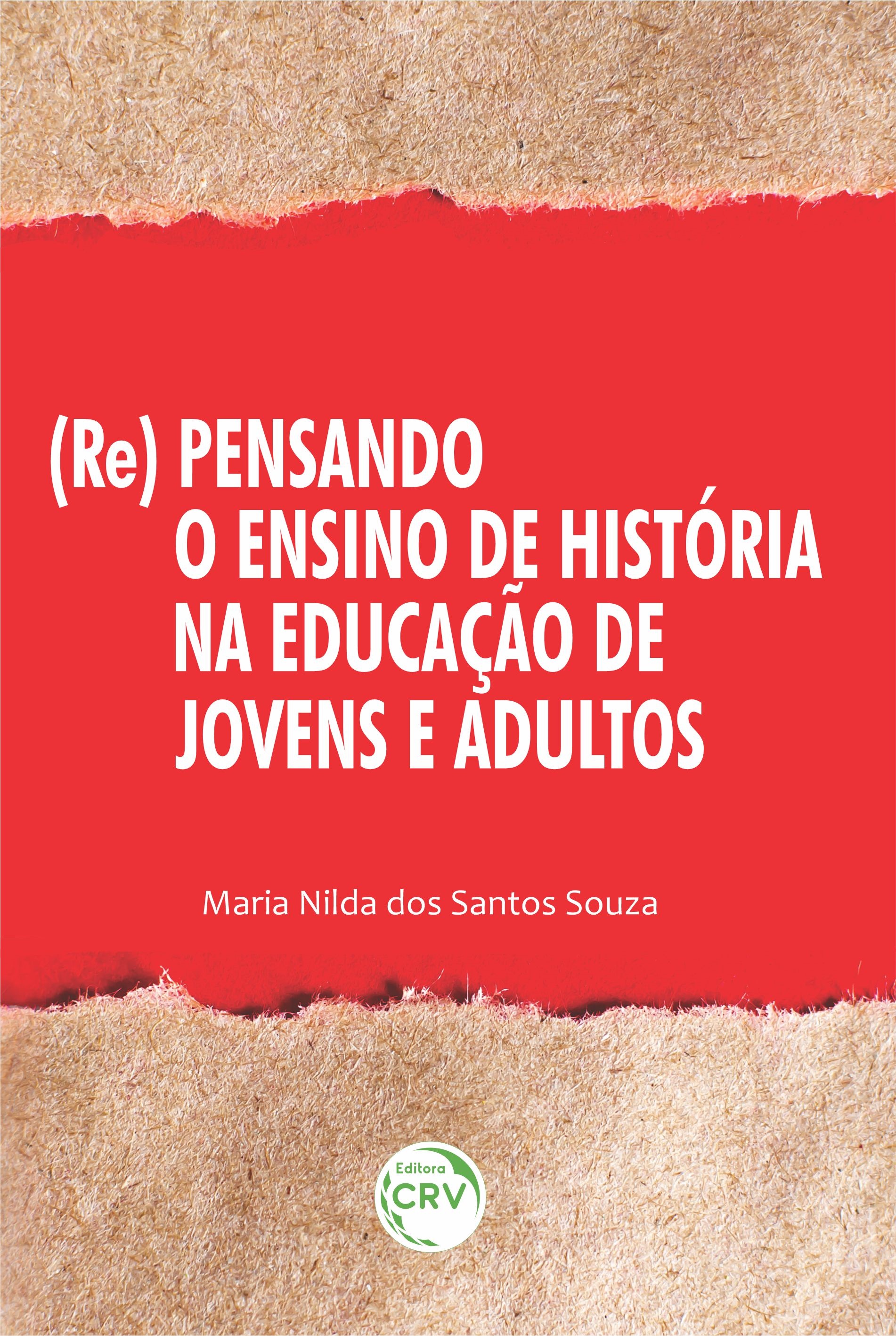 Capa do livro: (RE)PENSANDO O ENSINO DE HISTÓRIA NA EDUCAÇÃO DE JOVENS E ADULTOS