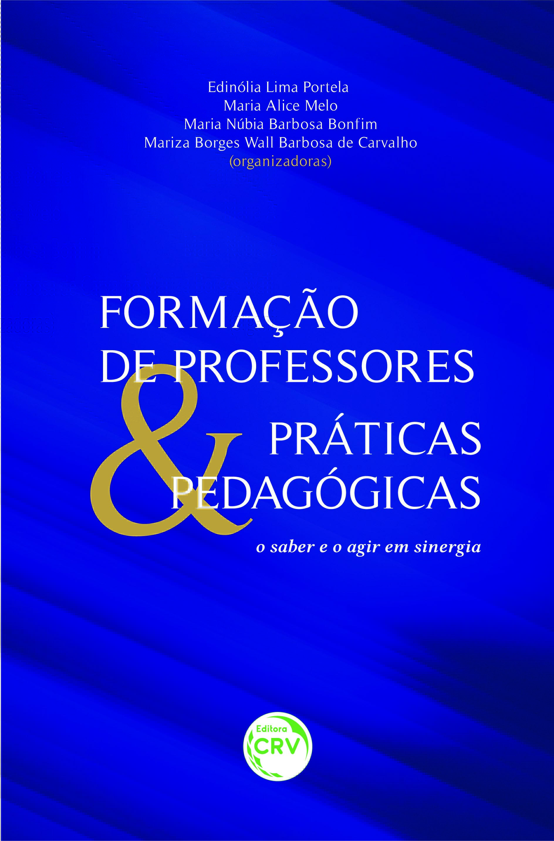 Capa do livro: FORMAÇÃO DE PROFESSORES & PRÁTICAS PEDAGÓGICAS: <br>o saber e o agir em sinergia