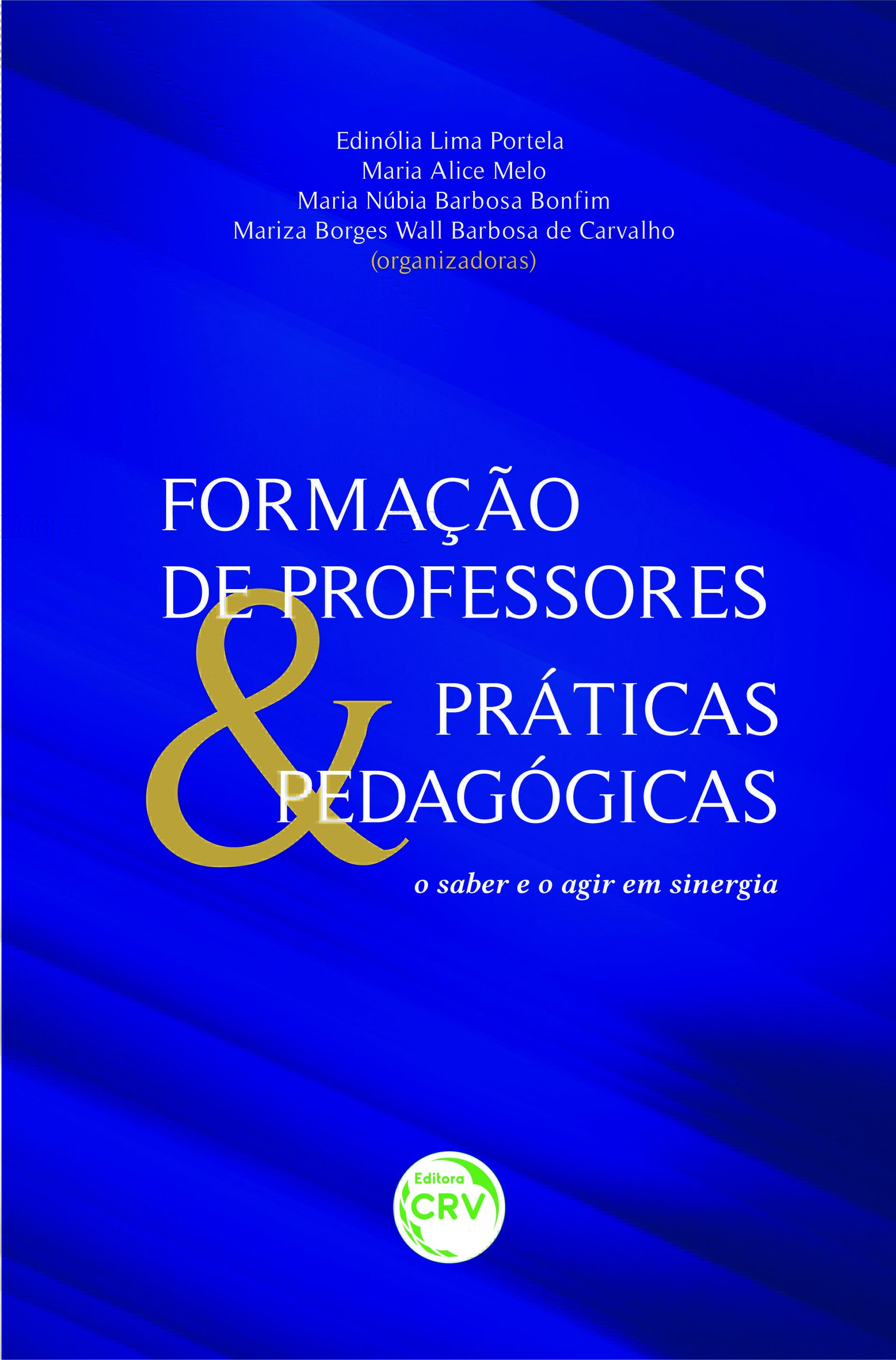 Capa do livro: FORMAÇÃO DE PROFESSORES & PRÁTICAS PEDAGÓGICAS: <br>o saber e o agir em sinergia