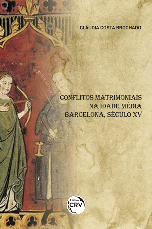 Capa do livro: CONFLITOS MATRIMONIAIS NA IDADE MÉDIA BARCELONA, SÉCULO XV