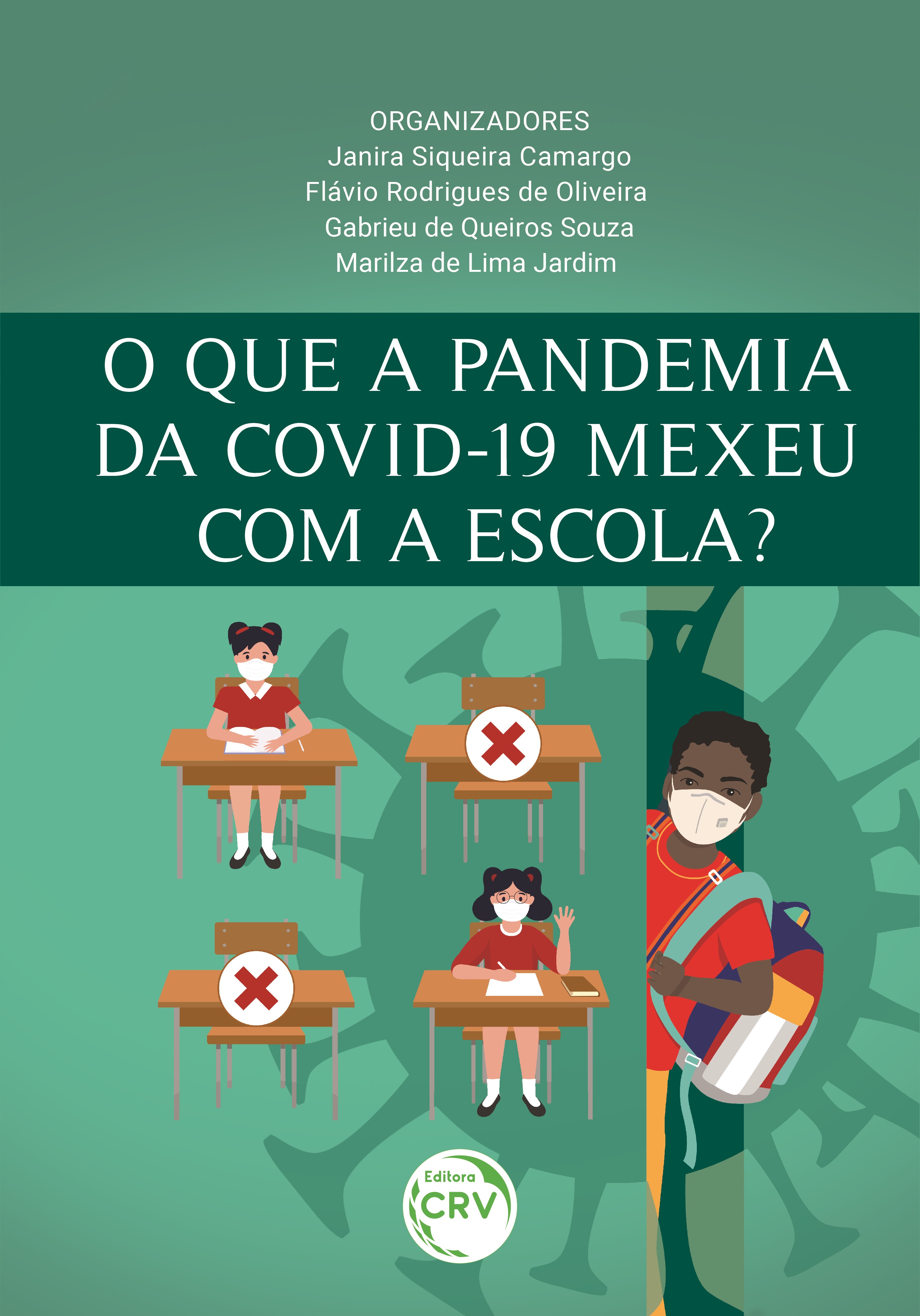 Capa do livro: O QUE A PANDEMIA DA COVID-19 MEXEU COM A ESCOLA?