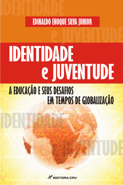 Capa do livro: ESTUDOS CULTURAIS IDENTIDADE E JUVENTUDE: <br> a educação e seus desafios em tempos de globalização