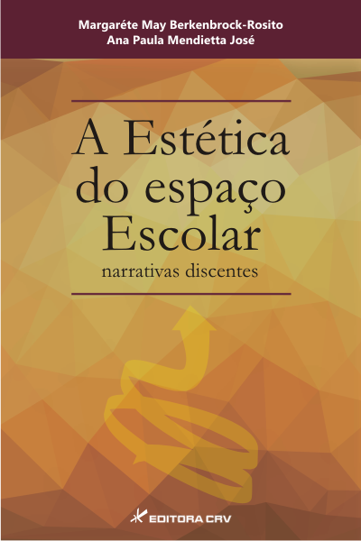Capa do livro: A ESTÉTICA DO ESPAÇO ESCOLAR:<br>narrativas discentes