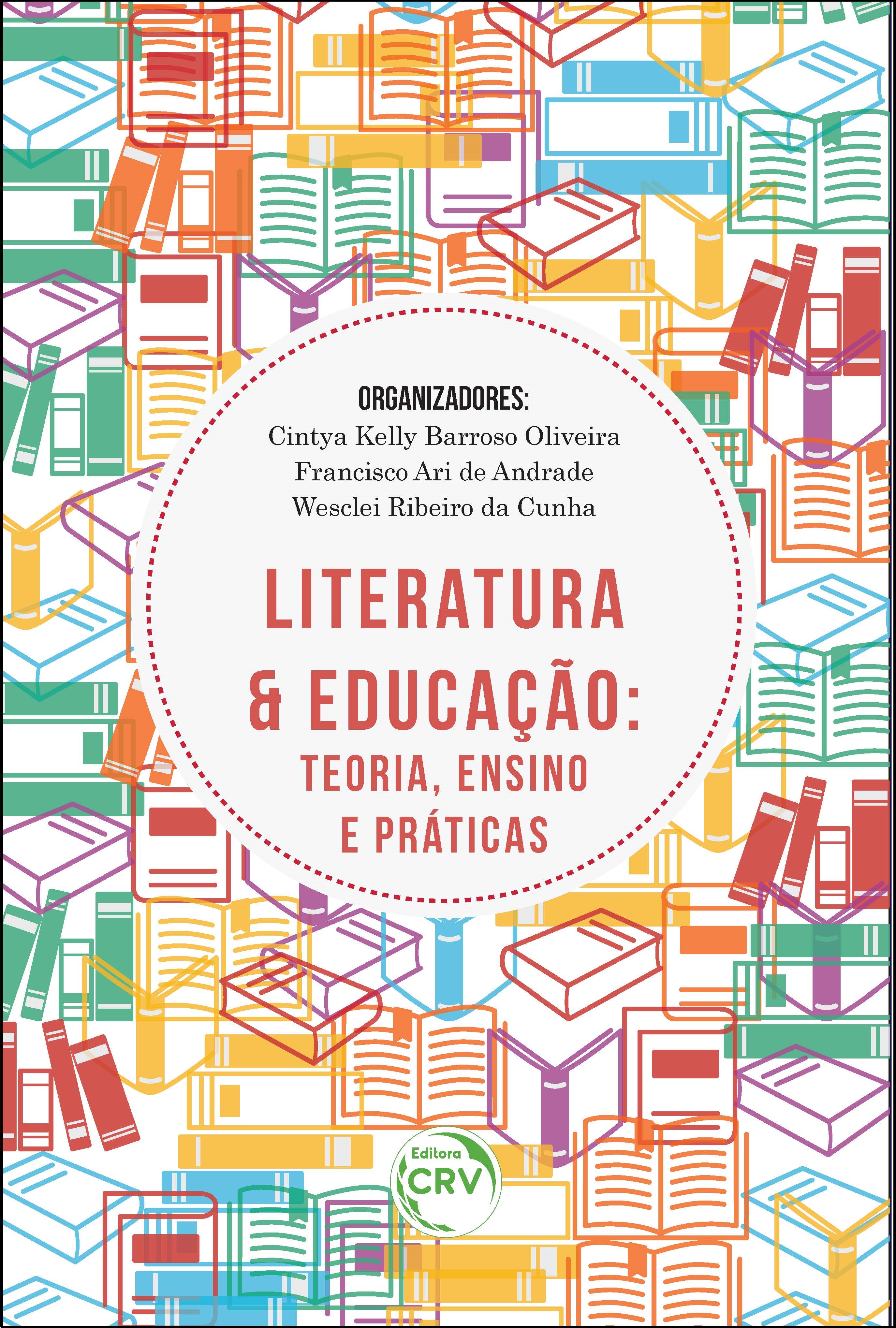 Capa do livro: LITERATURA E EDUCAÇÃO:<br>teoria, ensino e práticas