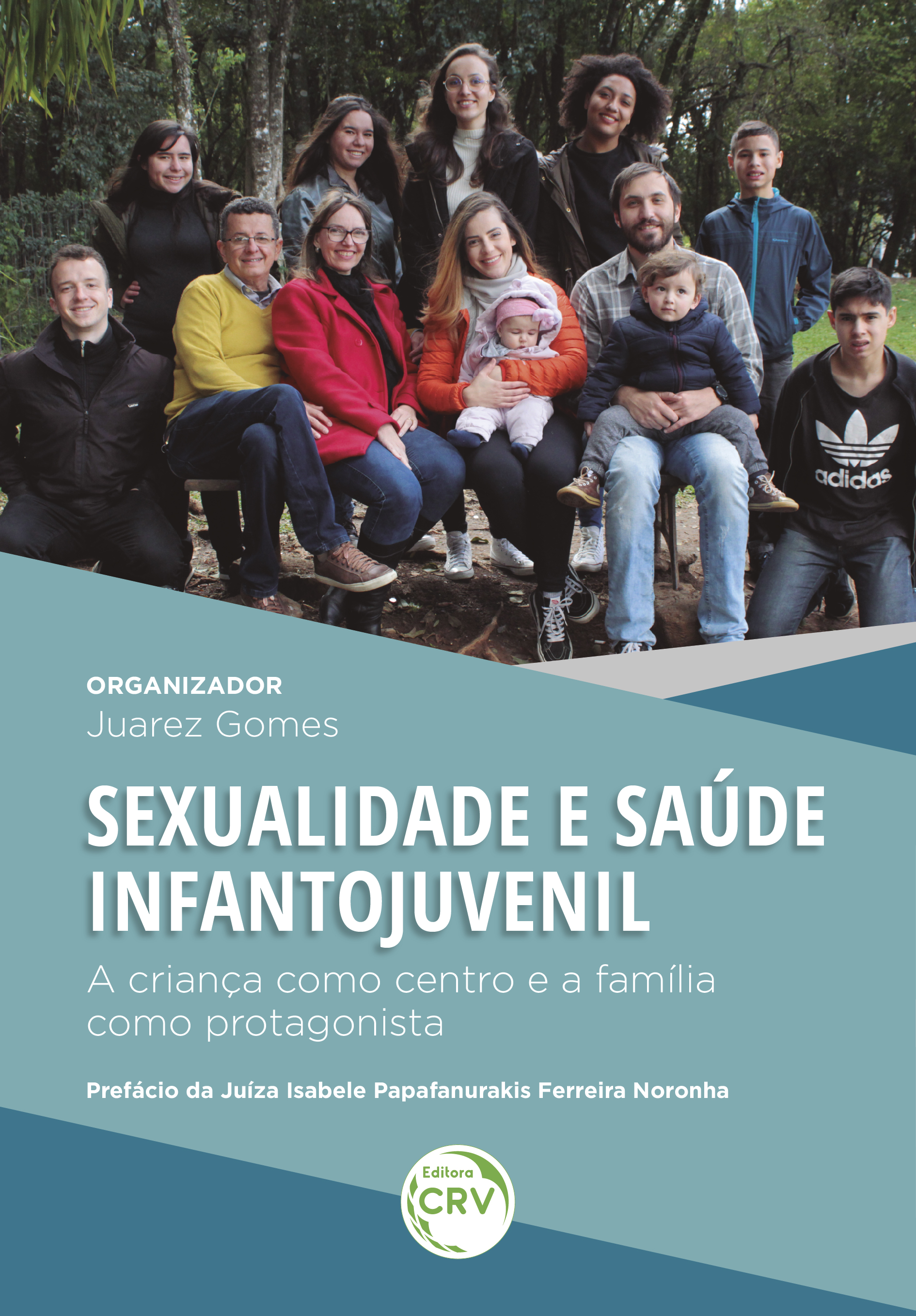 Capa do livro: SEXUALIDADE E SAÚDE INFANTOJUVENIL: <br>a criança como centro e a família como protagonista