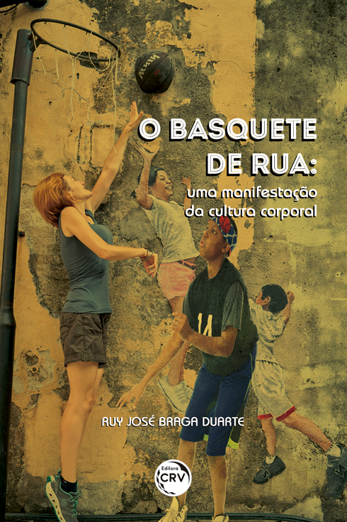 Capa do livro: O BASQUETE DE RUA:  <br>uma manifestação da cultura corporal