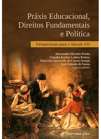 Capa do livro: PRÁXIS EDUCACIONAL, DIREITOS FUNDAMENTAIS E POLÍTICA:<br>perspectivas para o século XXI