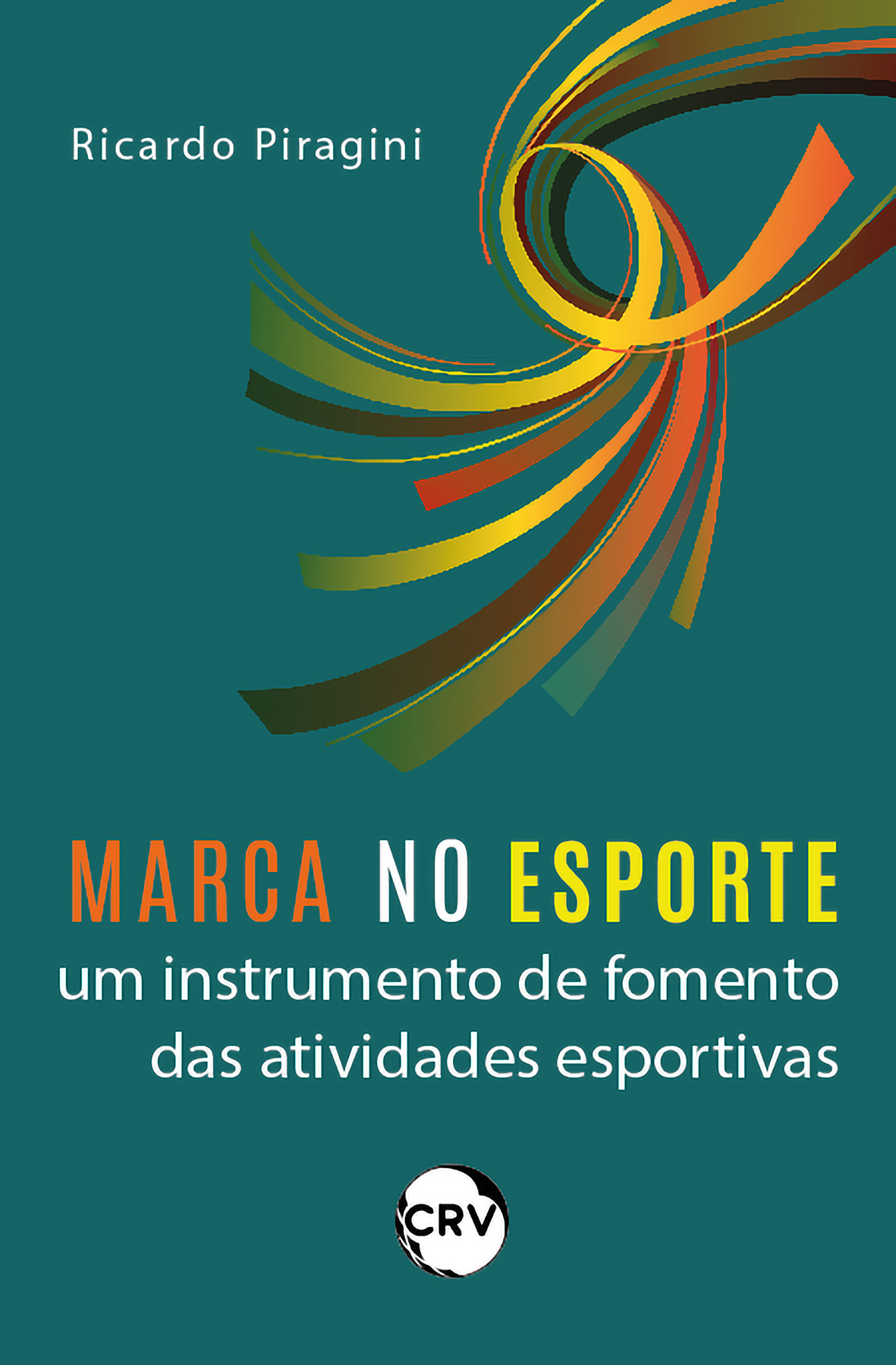 Capa do livro: Marca no esporte: <br>Um instrumento de fomento das atividades esportivas