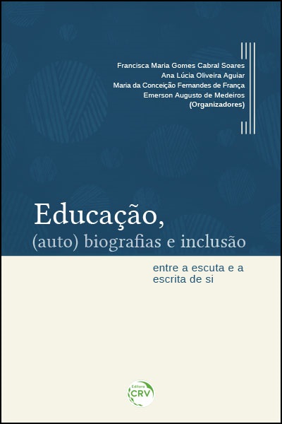 Capa do livro: EDUCAÇÃO, (AUTO) BIOGRAFIAS E INCLUSÃO:<br> entre a escuta e a escrita de si