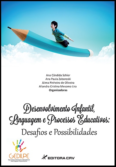 Capa do livro: DESENVOLVIMENTO INFANTIL, LINGUAGEM E PROCESSOS EDUCATIVOS:<BR> desafios e possibilidades 