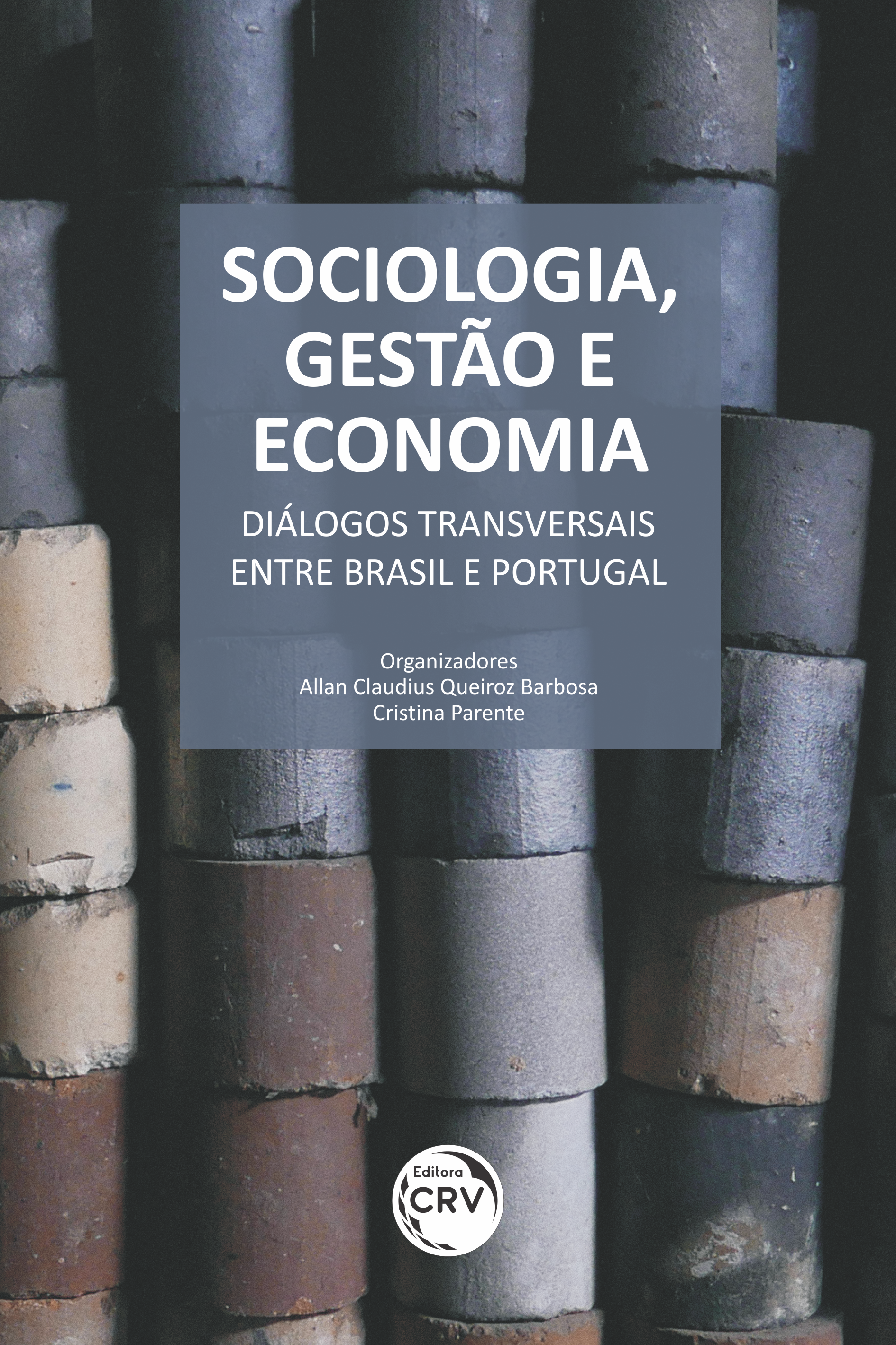 Capa do livro: SOCIOLOGIA, GESTÃO E ECONOMIA:<br> diálogos transversais entre Brasil e Portugal