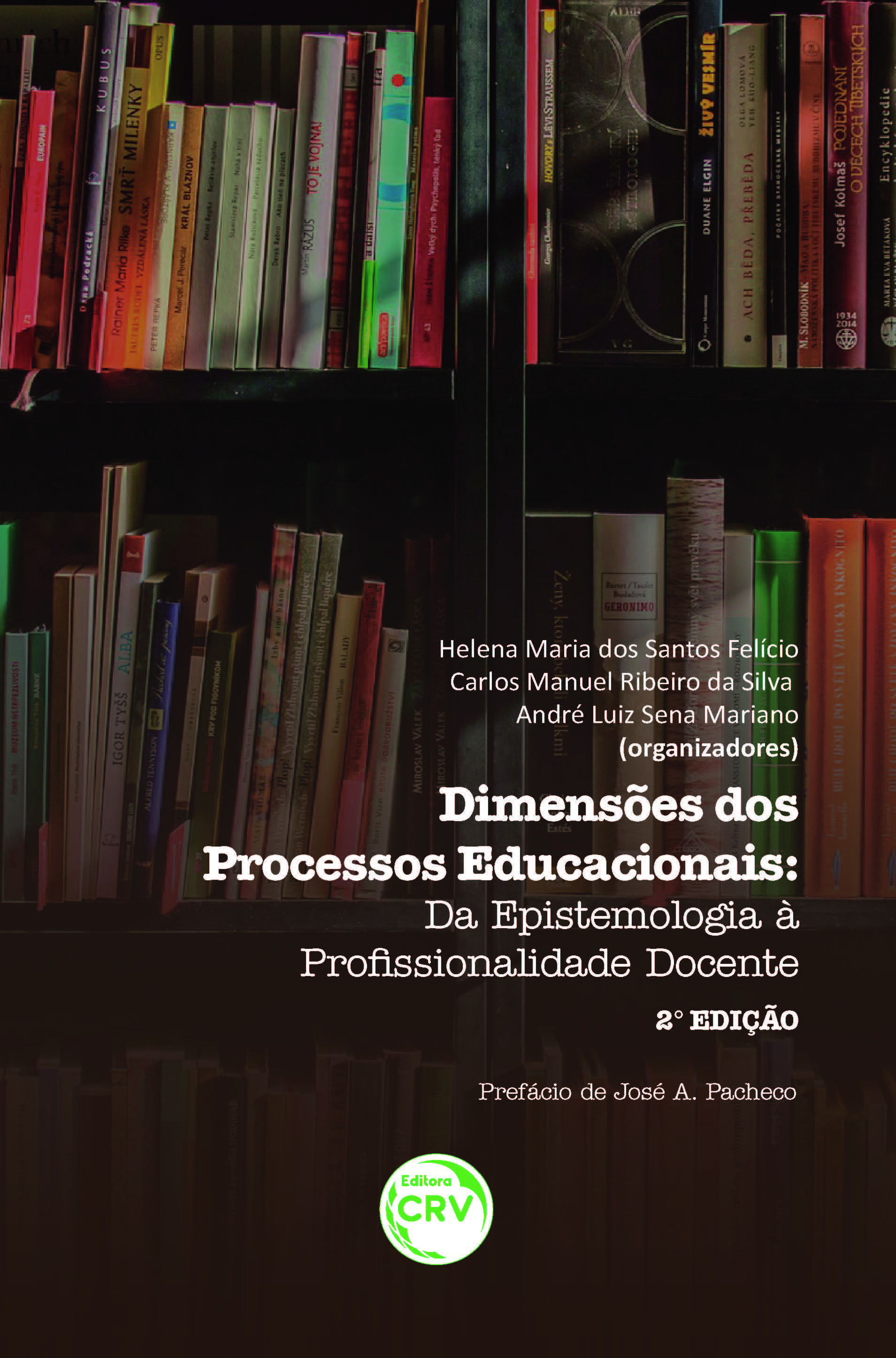 Capa do livro: DIMENSÕES DOS PROCESSOS EDUCACIONAIS:<br>da epistemologia à profssionalidade docente - 2ª Edição