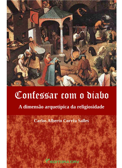 Capa do livro: CONFESSAR COM O DIABO<br>a dimensão arquétipica da religiosidade