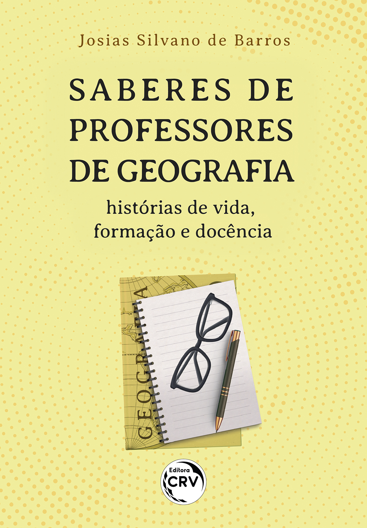 Capa do livro: SABERES DE PROFESSORES DE GEOGRAFIA<BR>histórias de vida, formação e docência