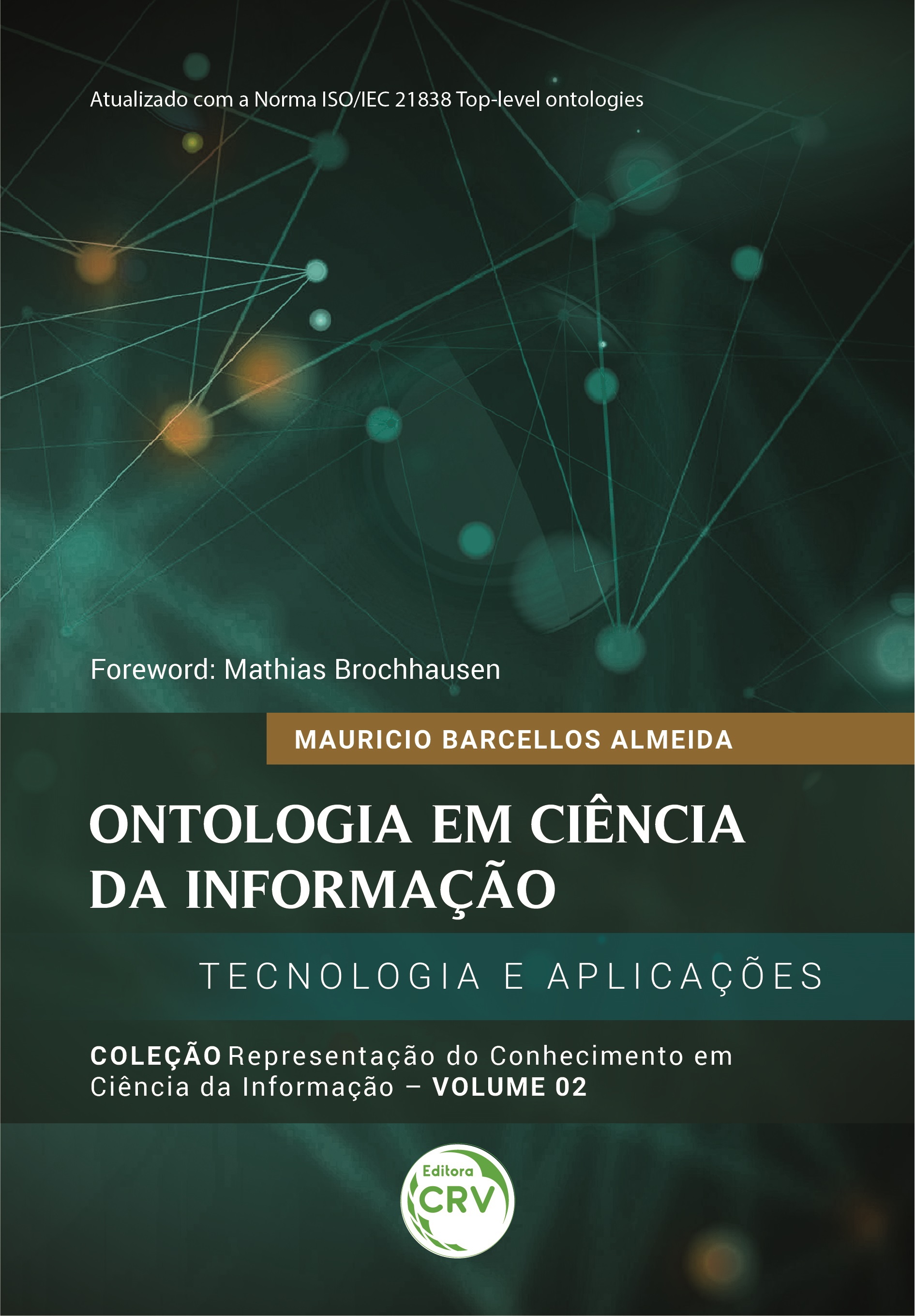 Capa do livro: ONTOLOGIA EM CIÊNCIA DA INFORMAÇÃO: <br>Tecnologia e Aplicações <br>Coleção Representação do conhecimento em Ciência da Informação<br> Volume 2