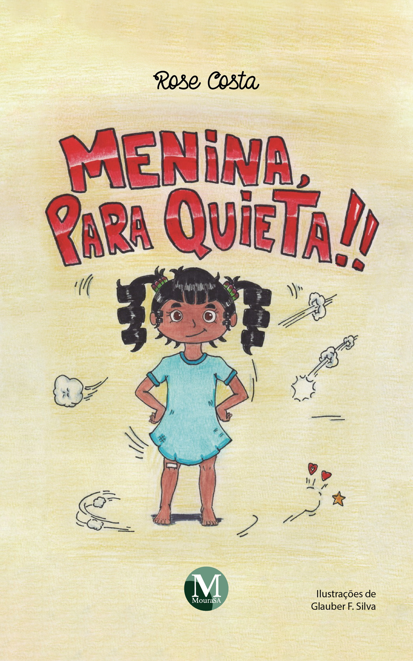 Capa do livro: MENINA, PARA QUIETA!