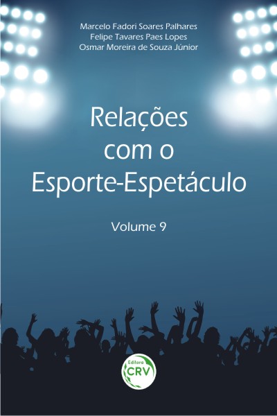 Capa do livro: RELAÇÕES COM O ESPORTE-ESPETÁCULO<br>(Volume 9)