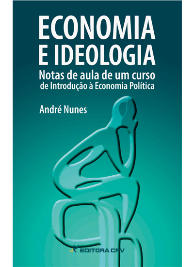 Capa do livro: ECONOMIA E IDEOLOGIA<br>notas de aula de um curso de introdução à  economia política