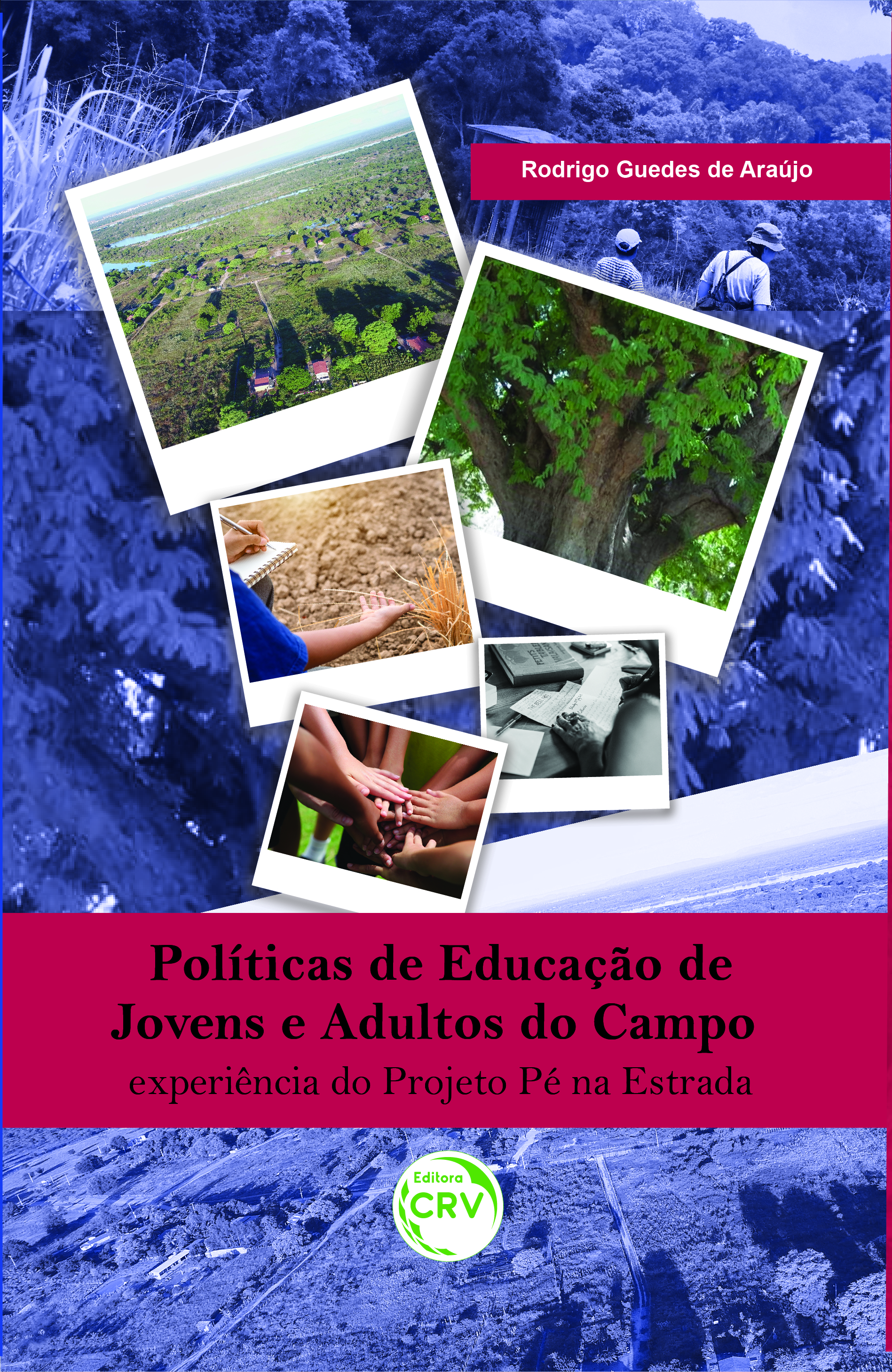 Capa do livro: POLÍTICAS DE EDUCAÇÃO DE JOVENS E ADULTOS DO CAMPO: <BR>EXPERIÊNCIA DO PROJETO PÉ NA ESTRADA