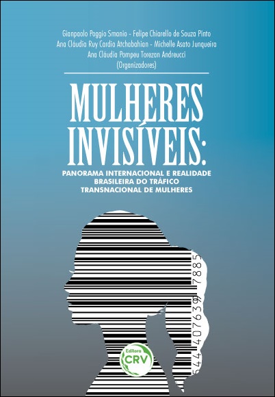 Capa do livro: MULHERES INVISÍVEIS: <br>panorama internacional e a realidade brasileira do tráfico transnacional de mulheres