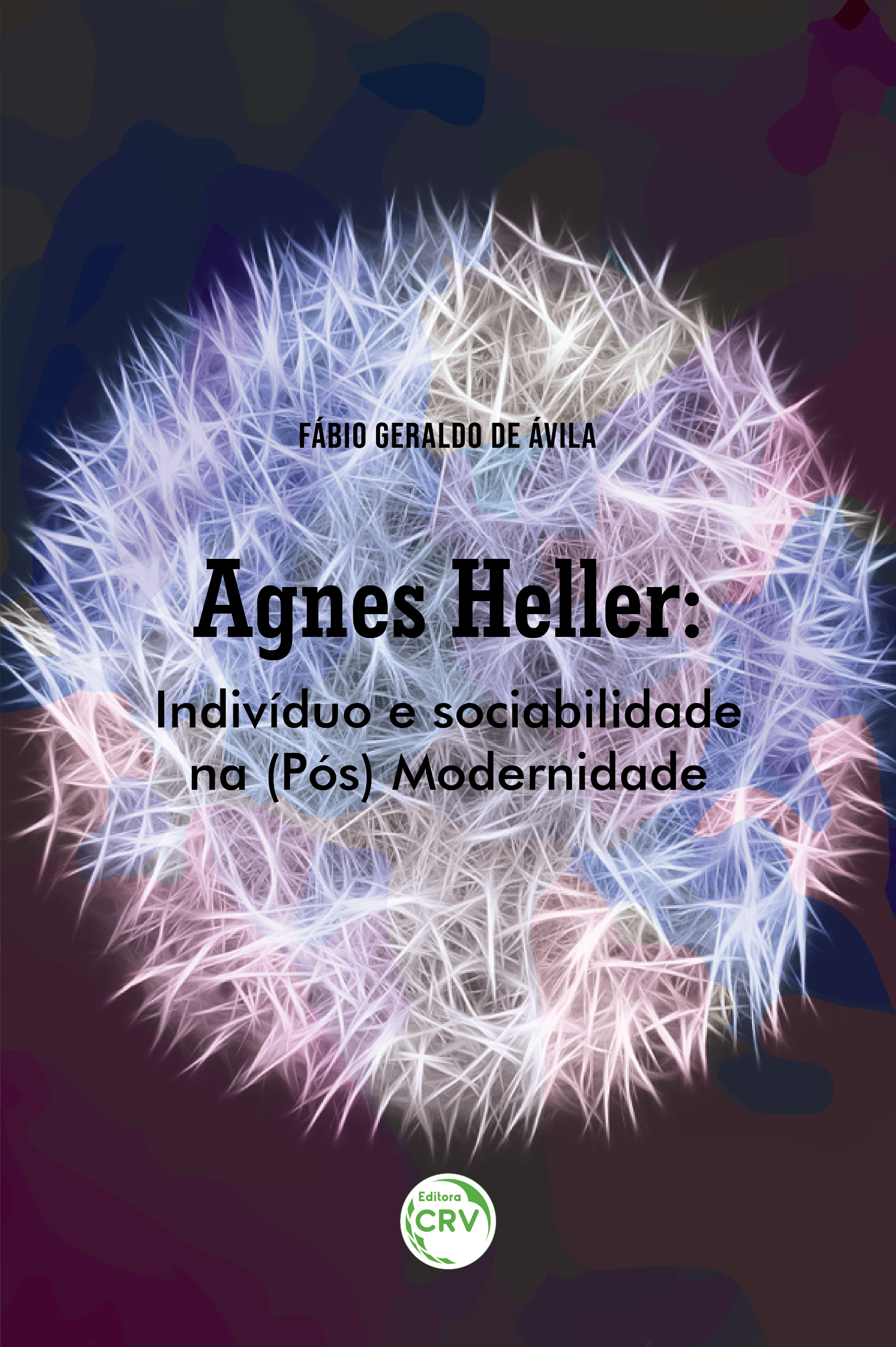 Capa do livro: AGNES HELLER:<br> indivíduo e sociabilidade na (Pós) Modernidade