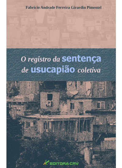 Capa do livro: O REGISTRO DA SENTENÇA DE USUCAPIÃO COLETIVA