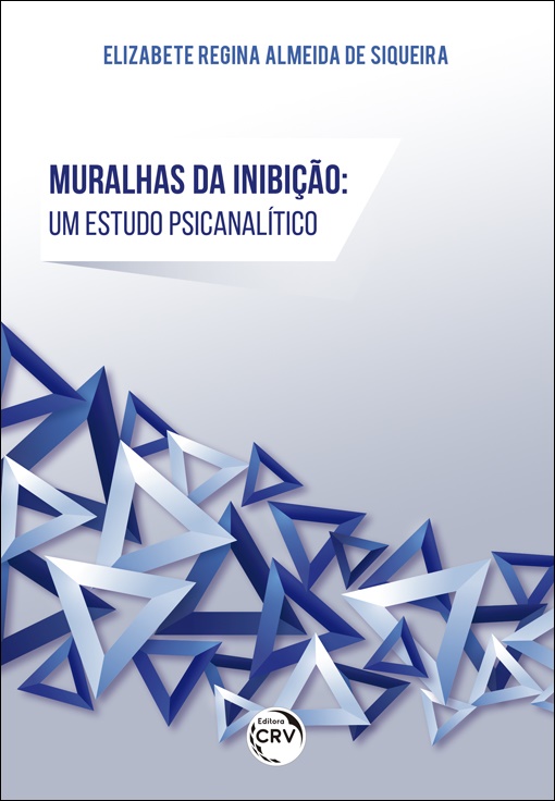 Capa do livro: MURALHAS DA INIBIÇÃO: <br>um estudo psicanalítico