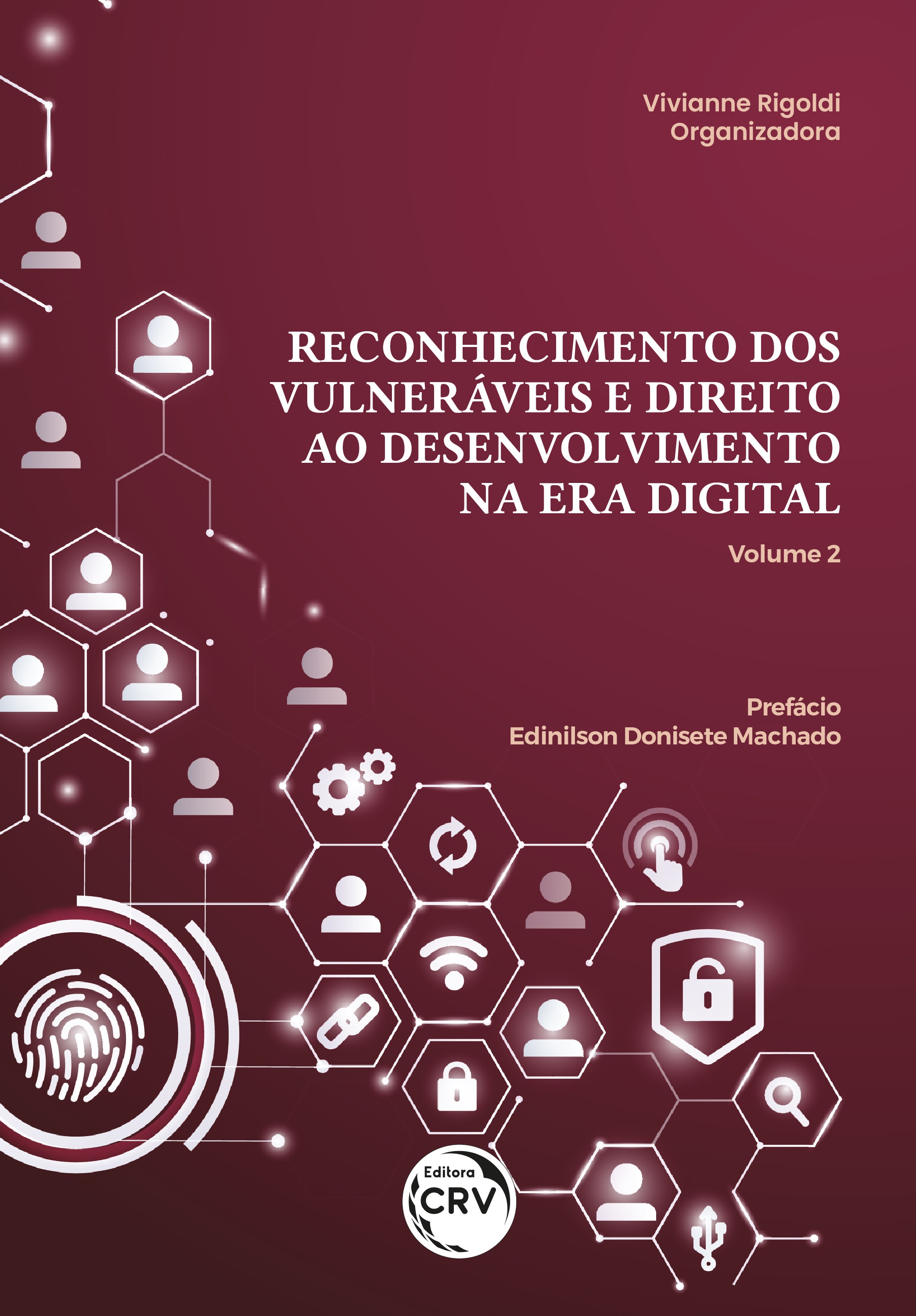 Capa do livro: RECONHECIMENTO DOS VULNERÁVEIS E DIREITO AO DESENVOLVIMENTO NA ERA DIGITAL<br> Volume 2