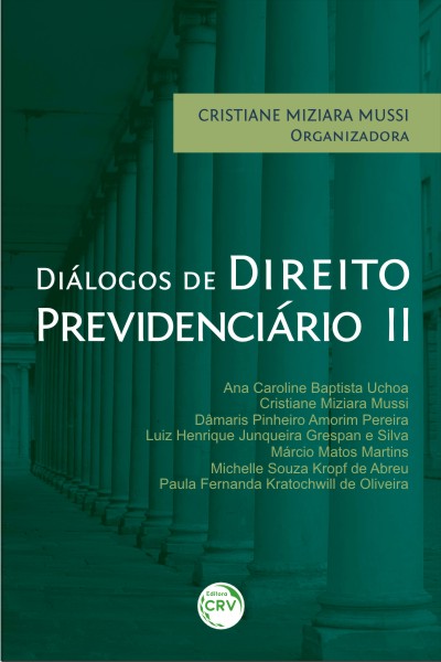 Capa do livro: DIÁLOGOS DE DIREITO PREVIDENCIÁRIO II