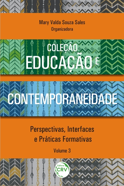 Capa do livro: EDUCAÇÃO E CONTEMPORANEIDADE: <br>perspectivas, interfaces e práticas formativas <br>Volume 3