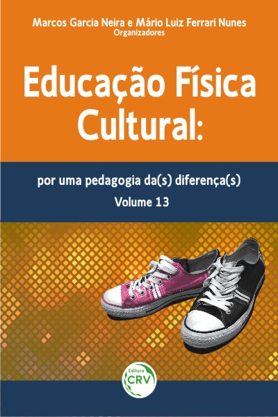 Capa do livro: EDUCAÇÃO FÍSICA CULTURAL:<br>por uma pedagogia da(s) diferença(s)<br>Volume 13