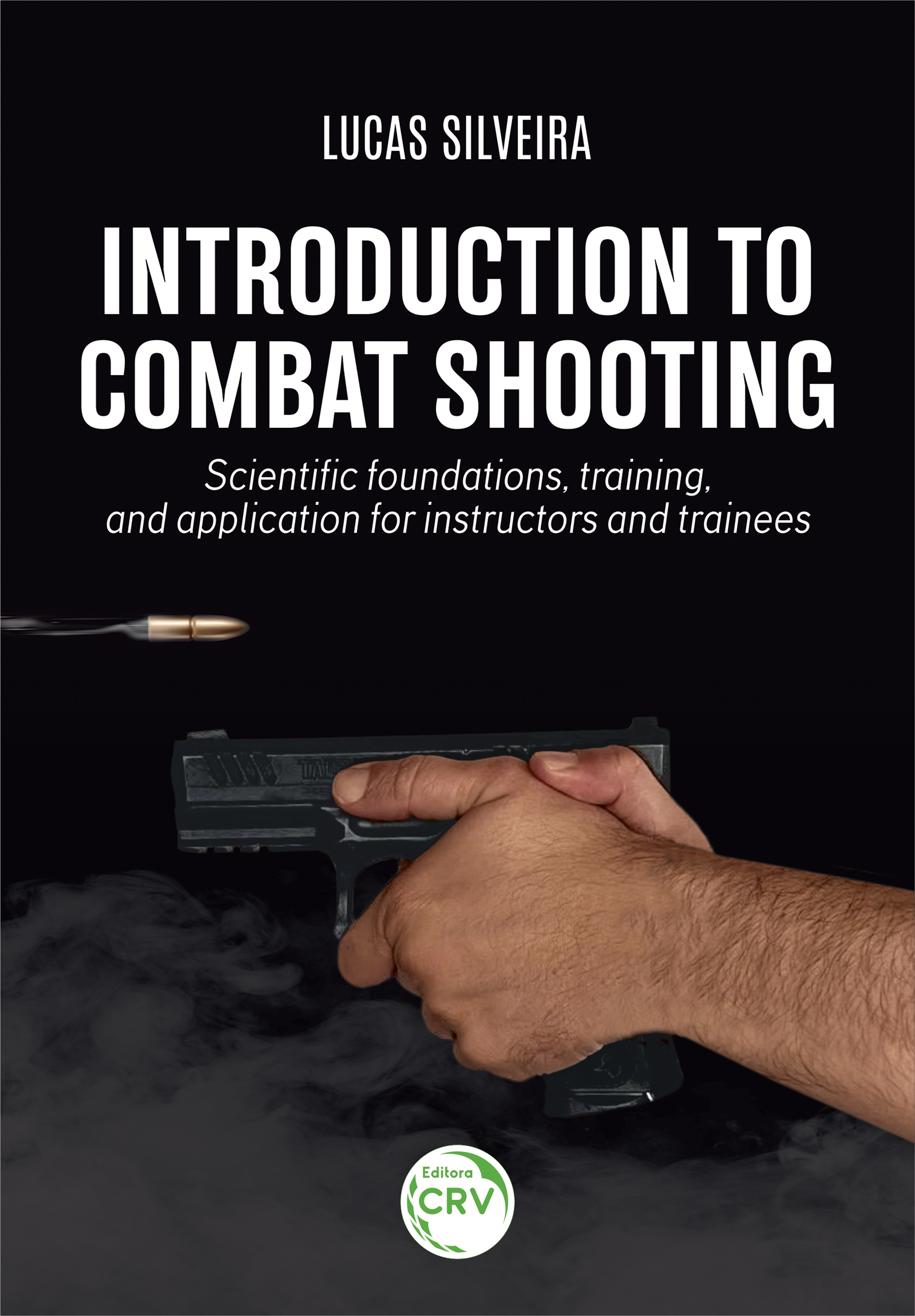 Capa do livro: Introduction to combat shooting: <br>Scientific foundations, training, and application for instructors and trainees