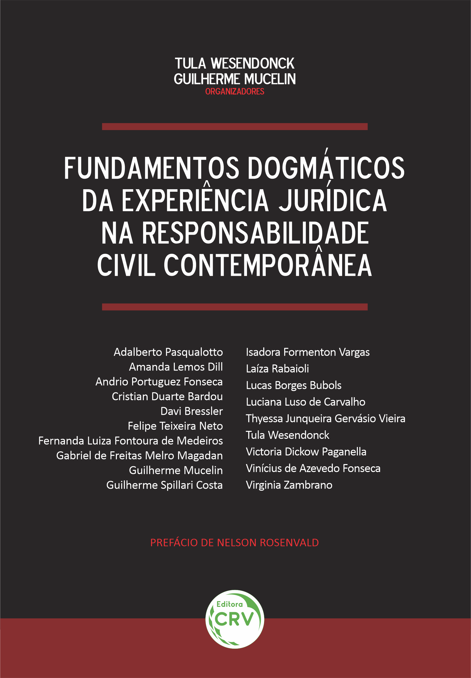 Capa do livro: FUNDAMENTOS DOGMÁTICOS DA EXPERIÊNCIA JURÍDICA NA RESPONSABILIDADE CIVIL CONTEMPORÂNEA