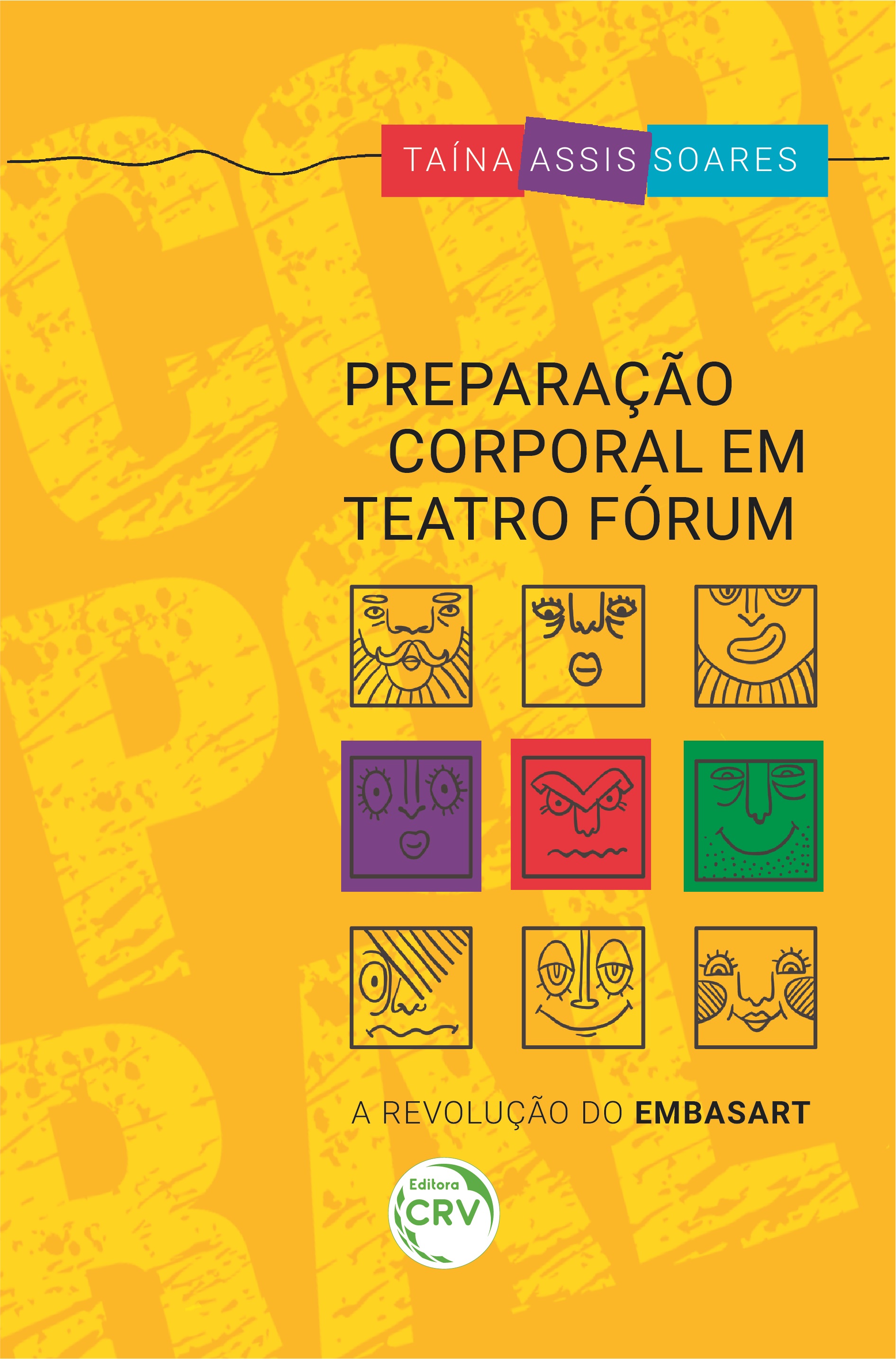 Capa do livro: PREPARAÇÃO CORPORAL EM TEATRO FÓRUM:<br> a revolução do EMBASART