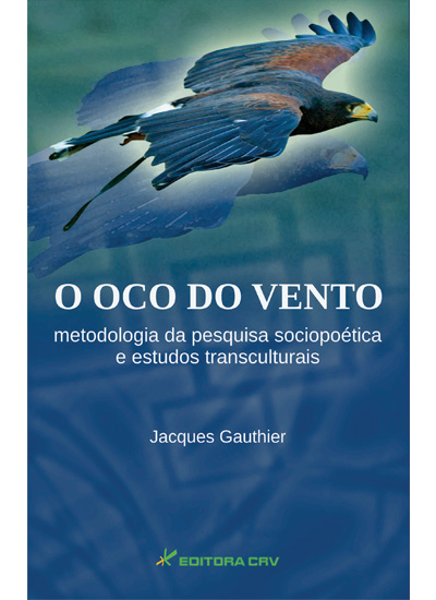 Capa do livro: O OCO DO VENTO:<br>metodologia da pesquisa sociopoética e estudos transculturais 