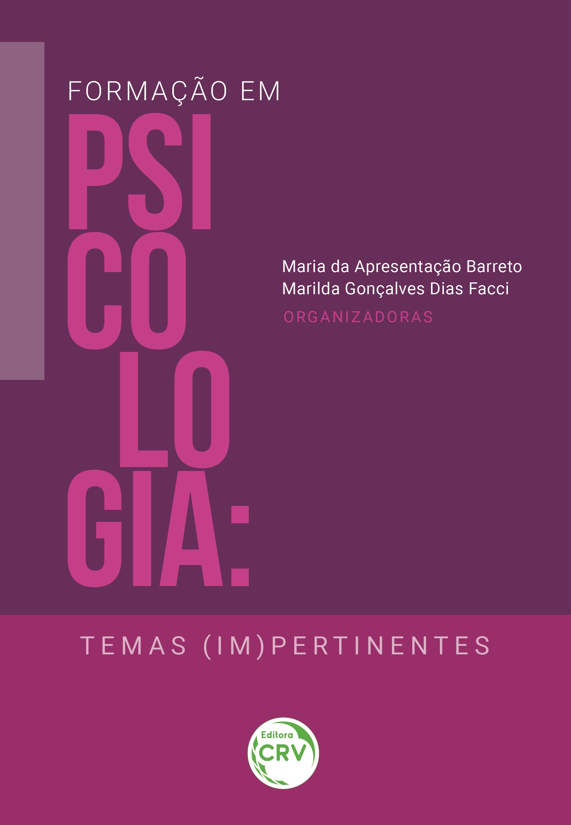 Capa do livro: FORMAÇÃO EM PSICOLOGIA: <br> temas (im)pertinentes