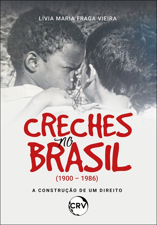 Capa do livro: Creches no Brasil (1900 – 1986): <BR>A construção de um direito