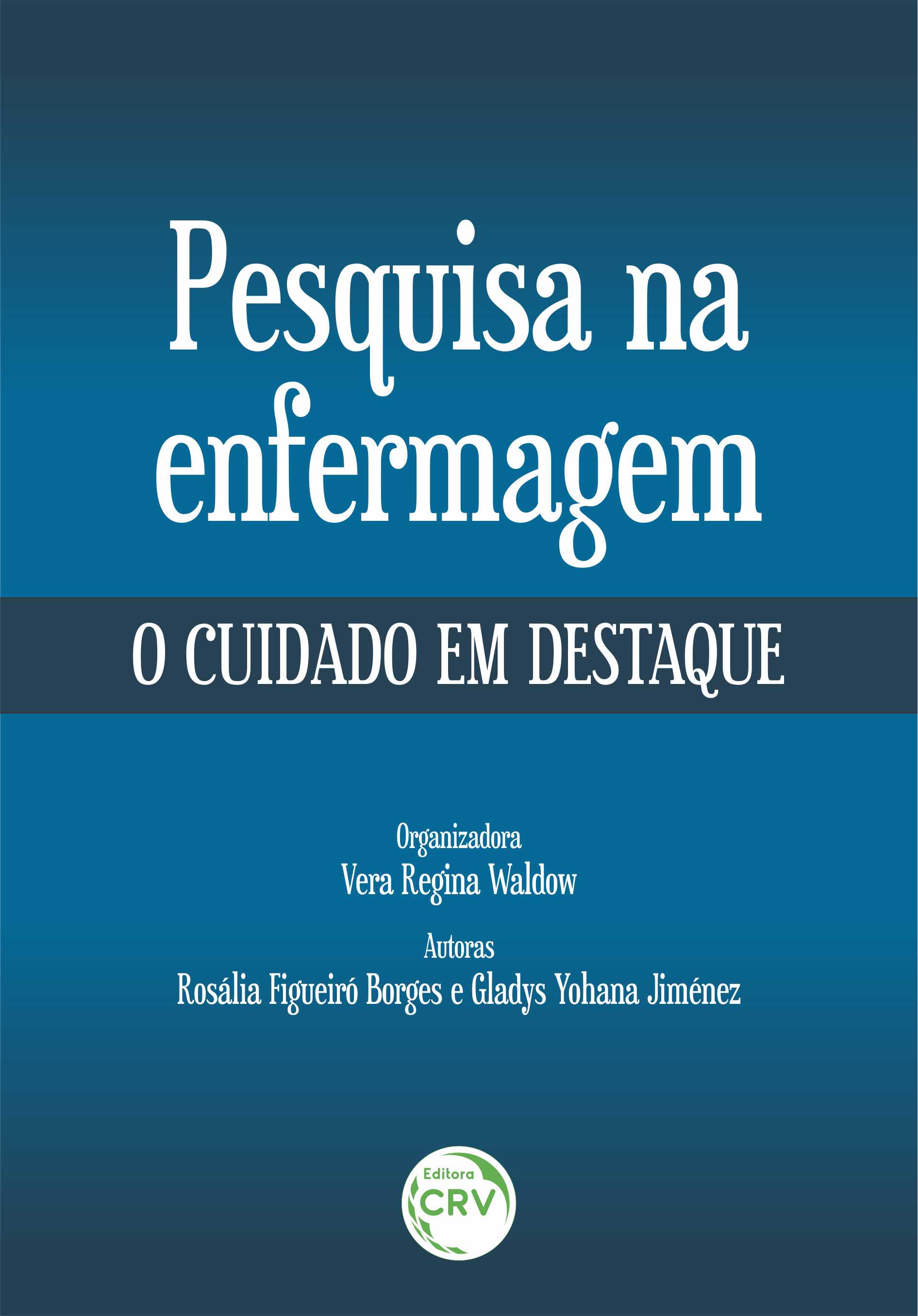 Capa do livro: PESQUISA NA ENFERMAGEM: <br>o cuidado em destaque 