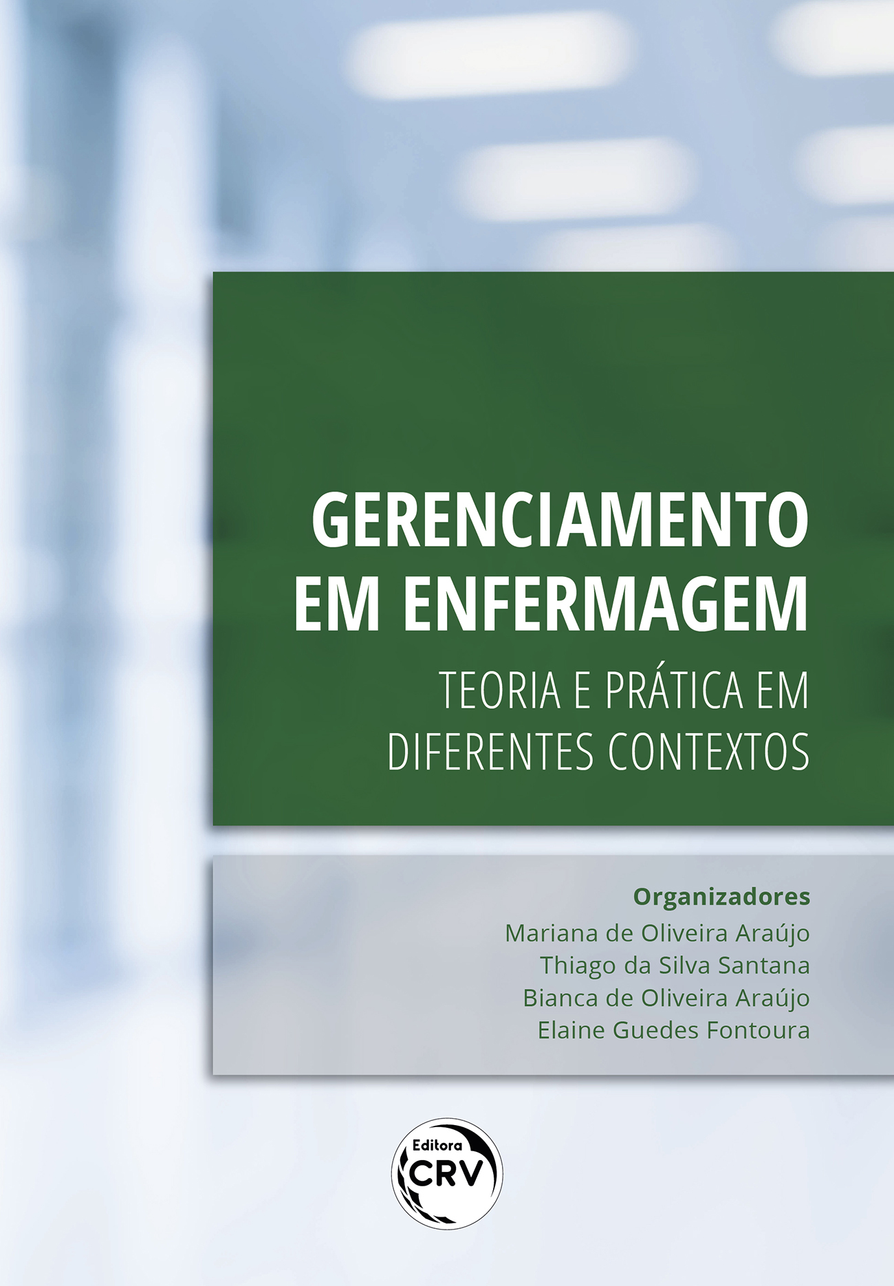 Capa do livro: GERENCIAMENTO EM ENFERMAGEM:<br>teoria e prática em diferentes contextos