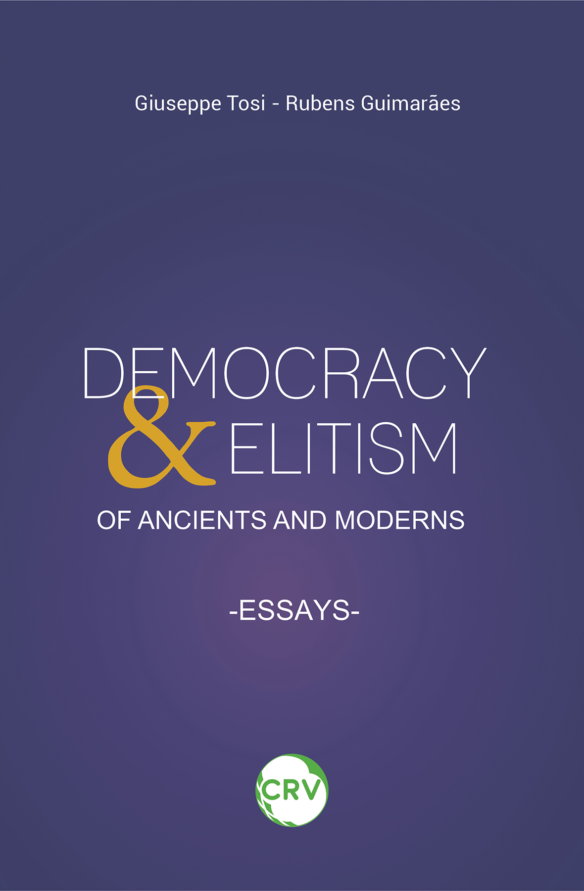Capa do livro: Democracy & elitism of ancients and moderns: Essays