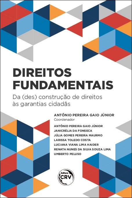 Capa do livro: DIREITOS FUNDAMENTAIS: <br>da (des)construção de direitos às garantias cidadãs