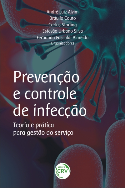 Capa do livro: PREVENÇÃO E CONTROLE DE INFECÇÃO:<br> teoria e prática para gestão do serviço