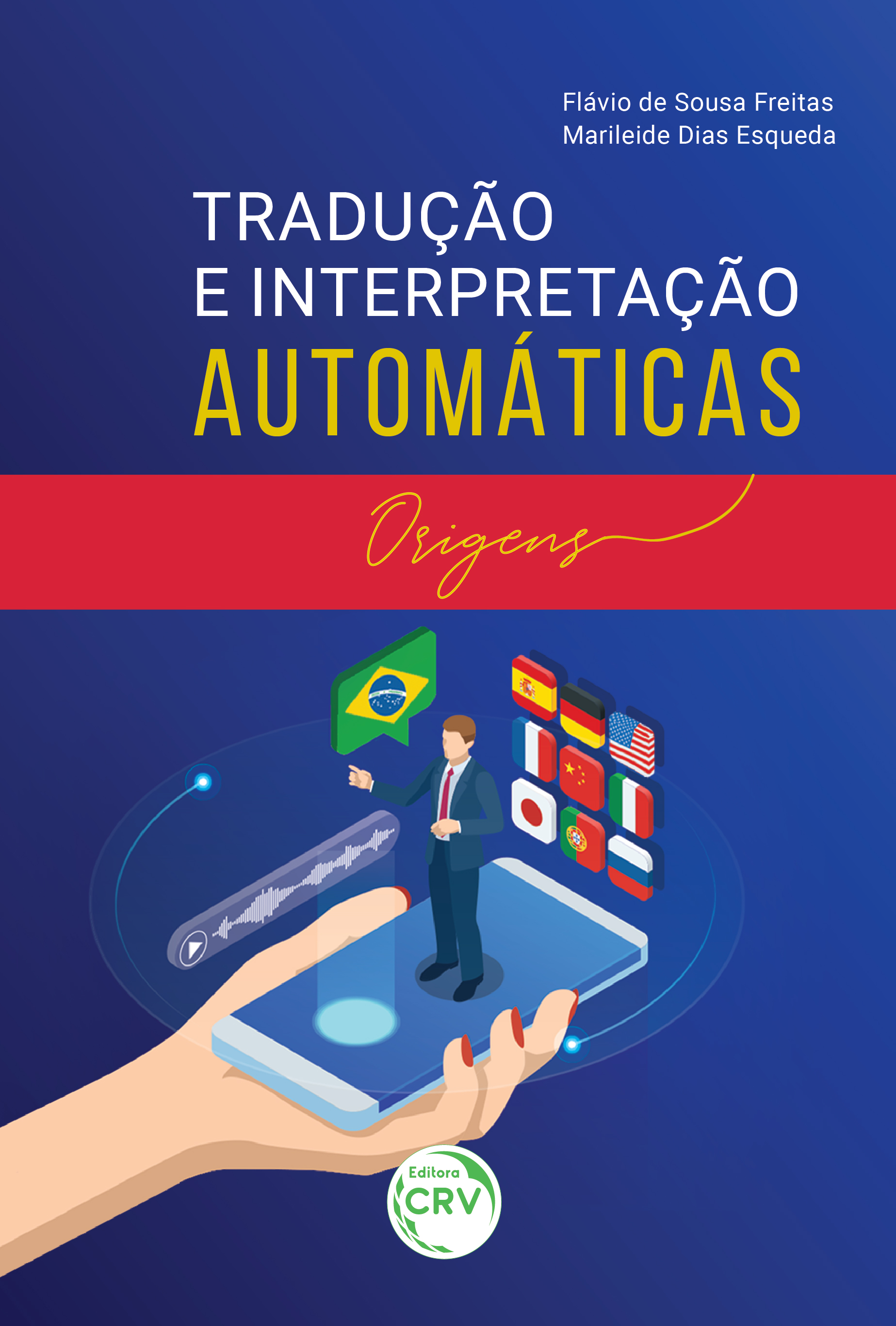 Capa do livro: TRADUÇÃO E INTERPRETAÇÃO AUTOMÁTICAS: <br>origens