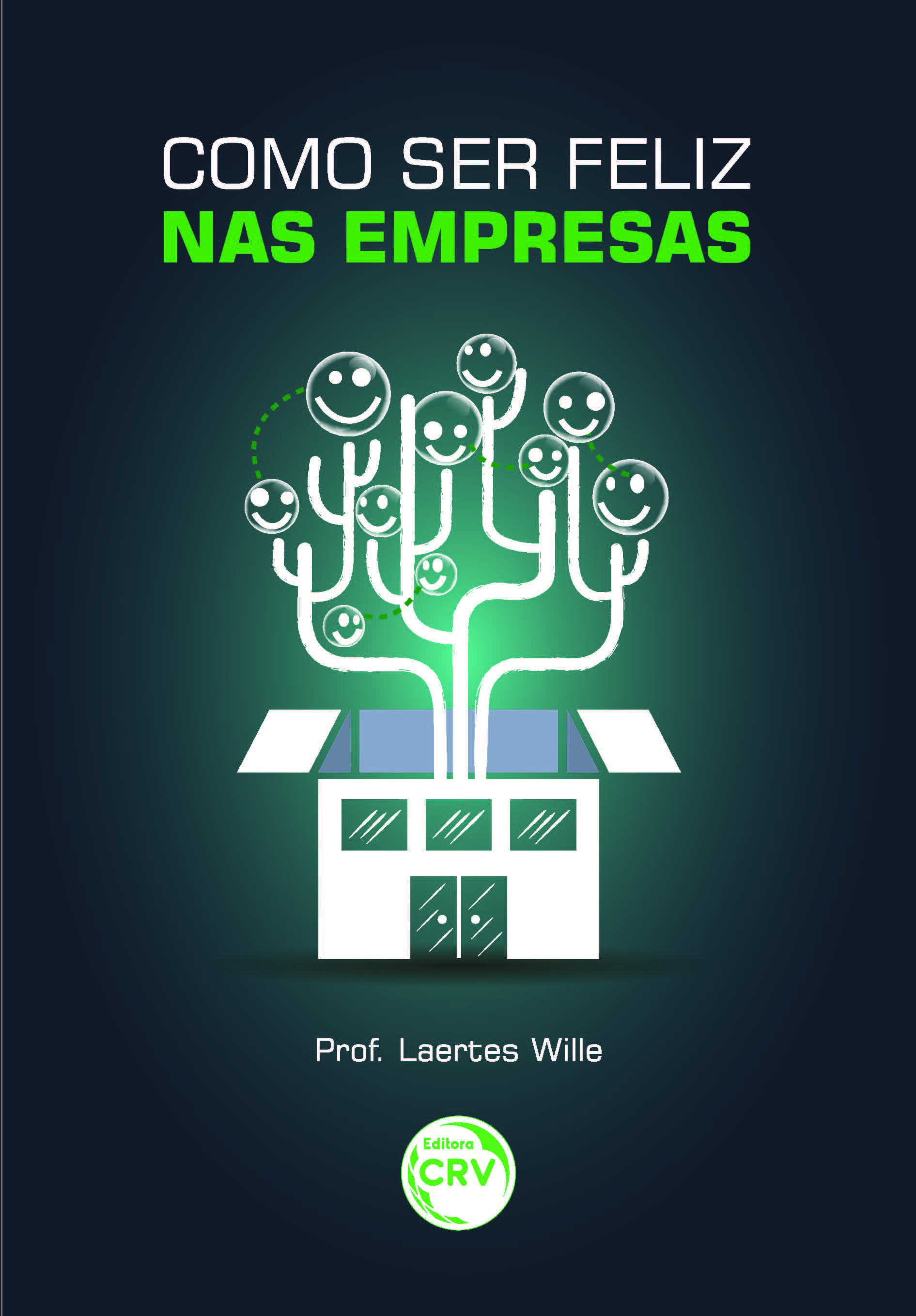 Capa do livro: COMO SER FELIZ NAS EMPRESAS