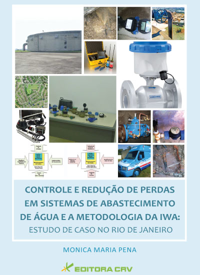 Capa do livro: CONTROLE E REDUÇÃO DE PERDAS EM SISTEMAS DE ABASTECIMENTO DE ÁGUA E A METODOLOGIA DA IWA:<BR> estudo de caso no Rio de Janeiro