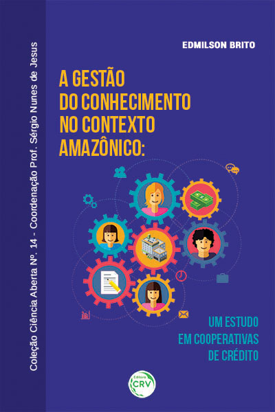 Capa do livro: A GESTÃO DO CONHECIMENTO NO CONTEXTO AMAZÔNICO: <br>um estudo em cooperativas de crédito<br>COLEÇÃO CIÊNCIAS ABERTA, N° 14