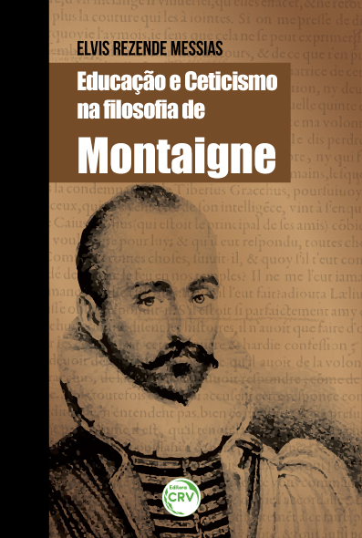 Capa do livro: EDUCAÇÃO E CETICISMO NA FILOSOFIA DE MONTAIGNE