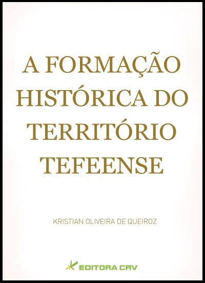 Capa do livro: A FORMAÇÃO HISTÓRICA DO TERRITÓRIO TEFEENSE